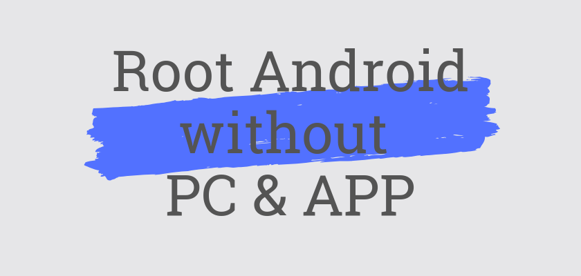 How to root android without pc and app